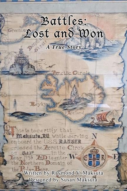 Battles: Lost and Won: A True Story