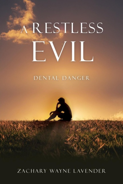 A Restless Evil: Dental Danger