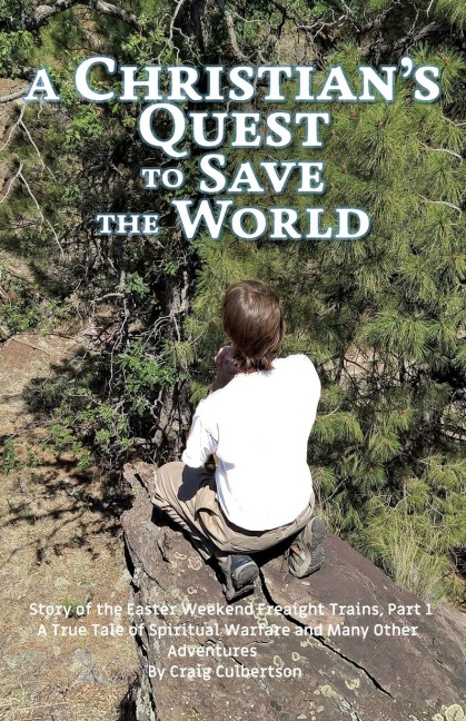A Christians Quest to Save the World: Story of the Easter Weekend Freight Trains