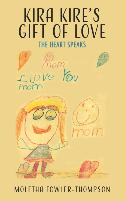 Kira Kires Gift of Love: The Heart Speaks