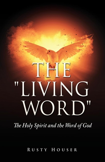 The "Living Word": The Holy Spirit and the Word of God