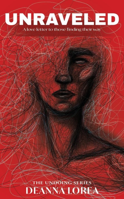 Unraveled: A love letter to those finding their way