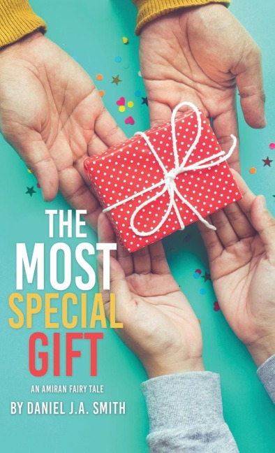 The Most Special Gift: An Amiran Fairy Tale