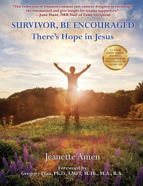 Survivor, Be Encouraged: Theres Hope in Jesus