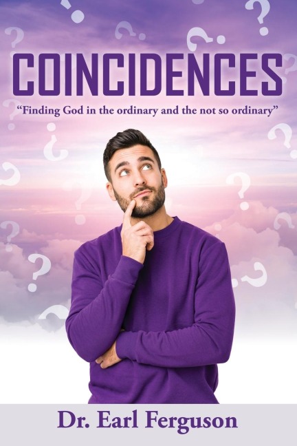 Coincidences: Finding God in the ordinary and the not so ordinary