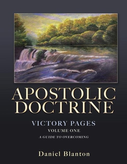 Apostolic Doctrine: Victory Pages Volume One a Guide to Overcoming
