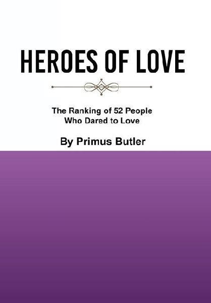 Heroes of Love: The Ranking of 52 People Who Dared to Love