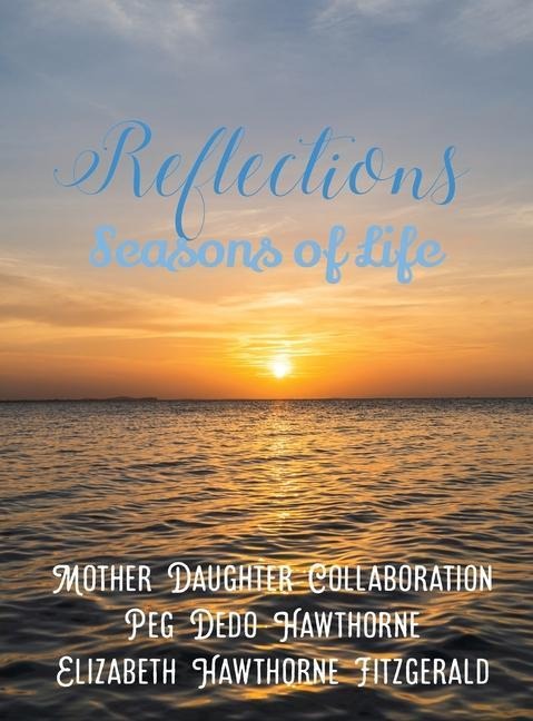 Reflections: Seasons of Life