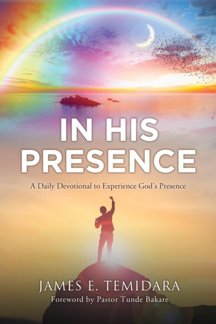 In His Presence: A Daily Devotional to Experience Gods Presence
