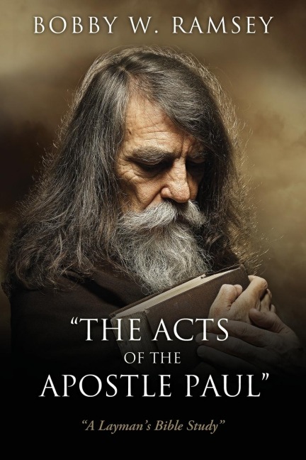 "The Acts of the Apostle Paul": "A Layman's Bible Study"