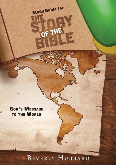 Study Guide for The Story of the Bible: Gods Message to the World