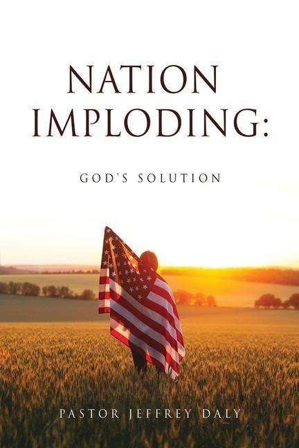 Nation Imploding: Gods Solution