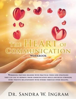The Heart of Communication: Workbook provides readers with practical tools and strategies they can use to improve their communication skills and build stronger, more positive relationships with others through inner healing.