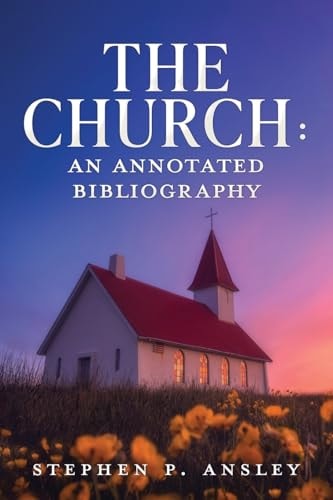 The Church An Annotated Bibliography