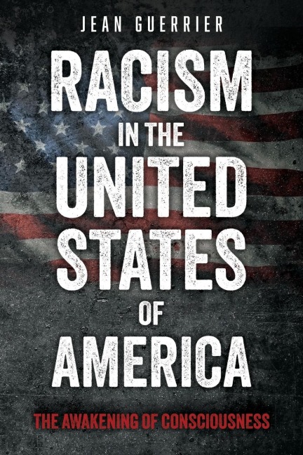 Racism in the United States of America: The Awakening of Consciousness