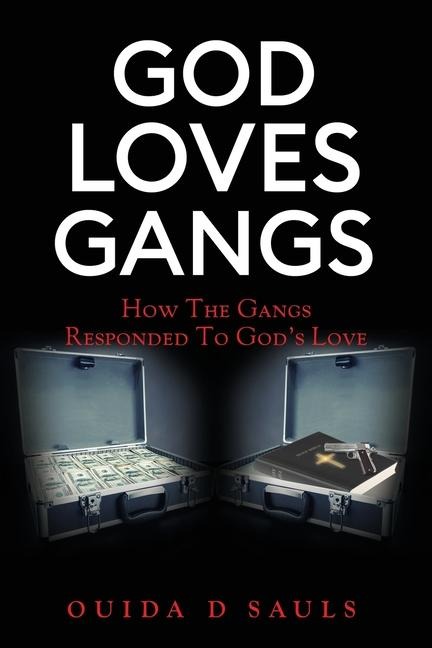 God Loves Gangs: How The Gangs Responded To Gods Love