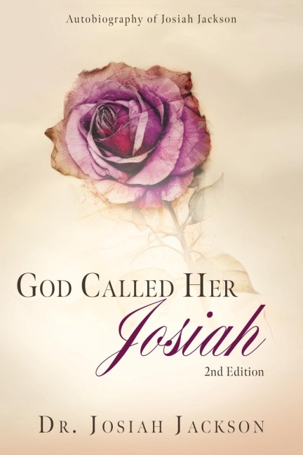 God Called Her Josiah: 2nd Edition