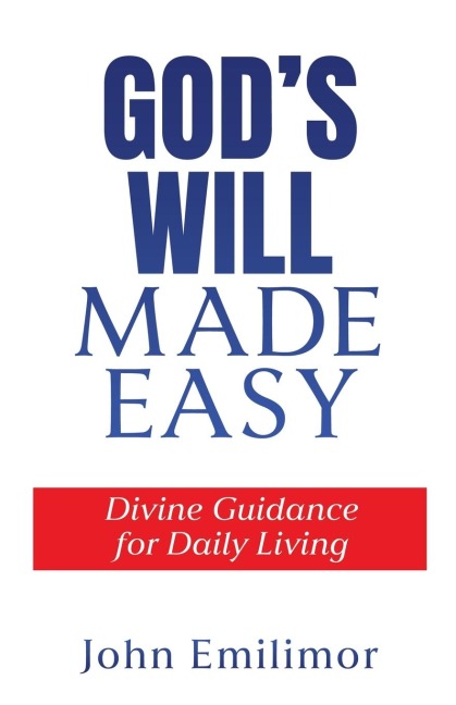 Gods Will Made Easy: Divine Guidance for Daily Living