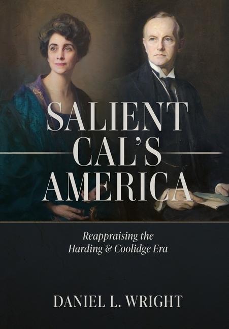 Salient Cals America: Reappraising the Harding & Coolidge Era
