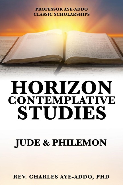 Professor Aye-Addo Classic Scholarships Horizon Contemplative Studies: Jude & Philemon