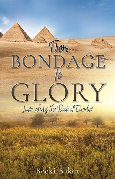 From Bondage to Glory: Journaling the Book of Exodus