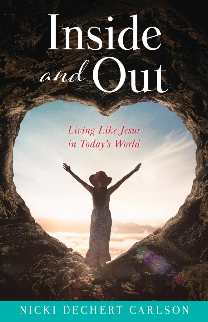 Inside and Out: Living Like Jesus in Todays World
