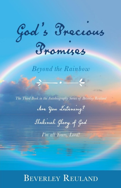 Gods Precious Promises: Beyond the Rainbow