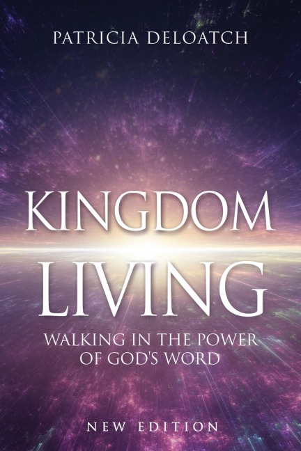 Kingdom Living: Walking In The Power of God's Word