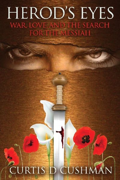 Herod's Eyes: War, Love, and the Search for the Messiah