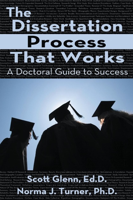 The Dissertation Process That Works: A DOCTORAL GUIDE TO SUCCESS