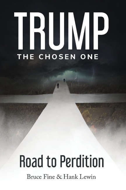 Trump: The Chosen One: Road to Perdition
