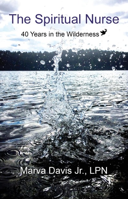 The Spiritual Nurse: 40 Years in the wilderness