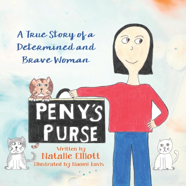 Penys Purse: A True Story of a Determined and Brave Woman