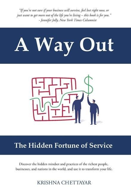 A Way Out: The Hidden Fortune of Service