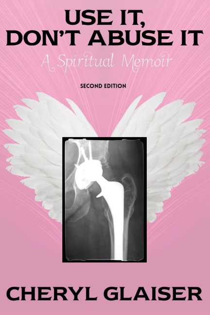 Use It, Dont Abuse It: A Spiritual Memoir
