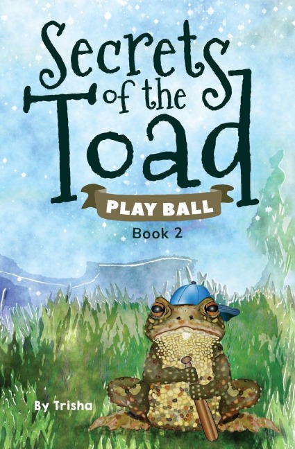 SECRETS OF THE TOAD: Play Ball