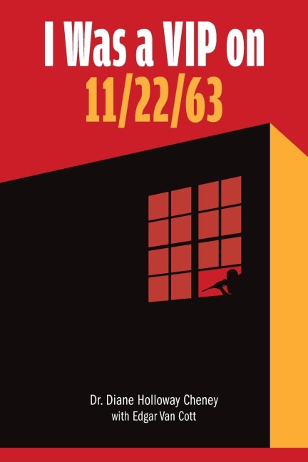 I Was a VIP on 11/22/63