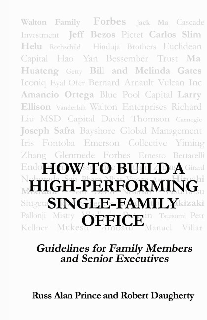 How to Build a High-Performing Single-Family Office: Guidelines for Family Members and Senior Executives