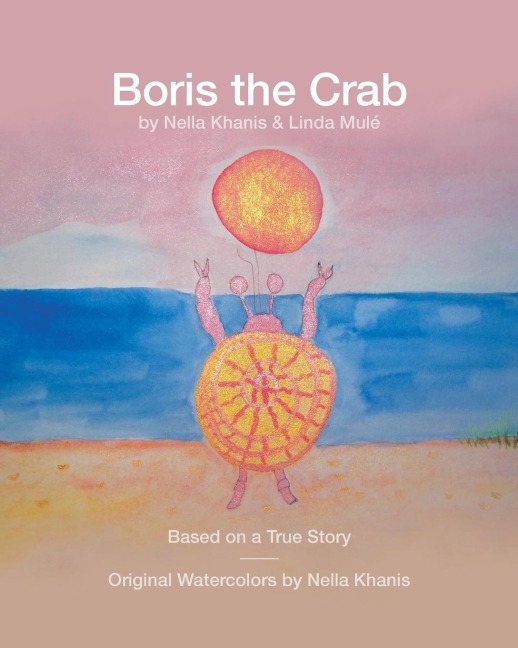 Boris the Crab: Based on a True Story