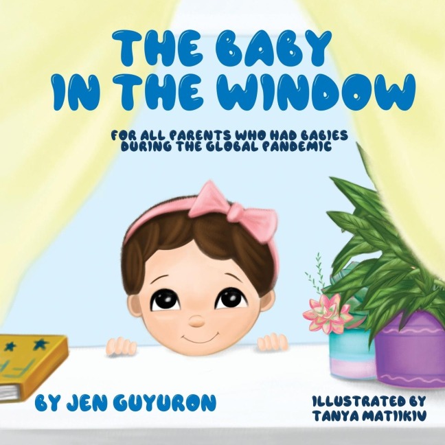 The Baby In The Window: For All Parents Who Had Babies During The Global Pandemic