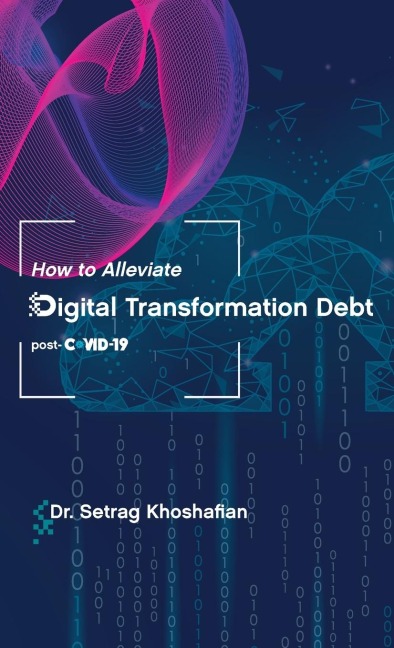 How to Alleviate Digital Transformation Debt: post-COVID-19
