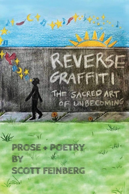 Reverse Graffiti: The Sacred Art of Unbecoming