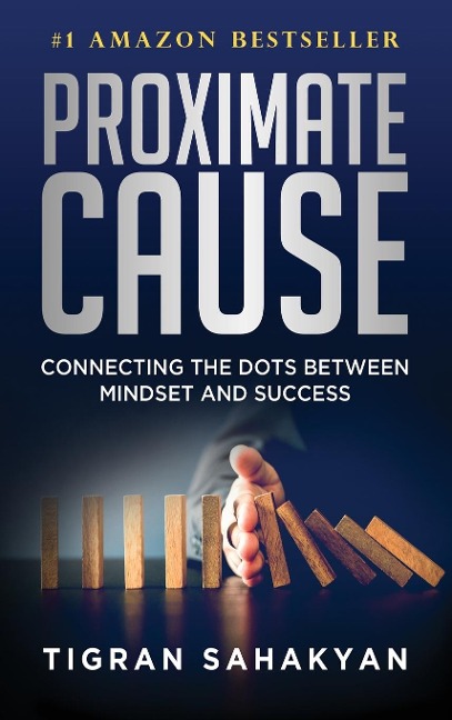 Proximate Cause: Connecting the Dots Between Mindset and Success