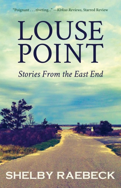 Louse Point: Stories From the East End - 2nd Edition
