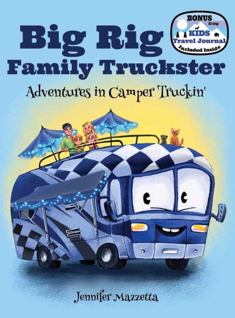 Big Rig Family Truckster: Adventures in Camper Truckin