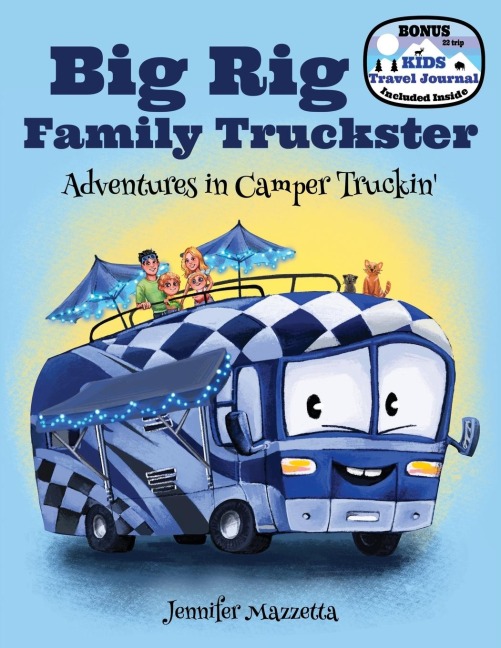 Big Rig Family Truckster: Adventures in Camper Truckin