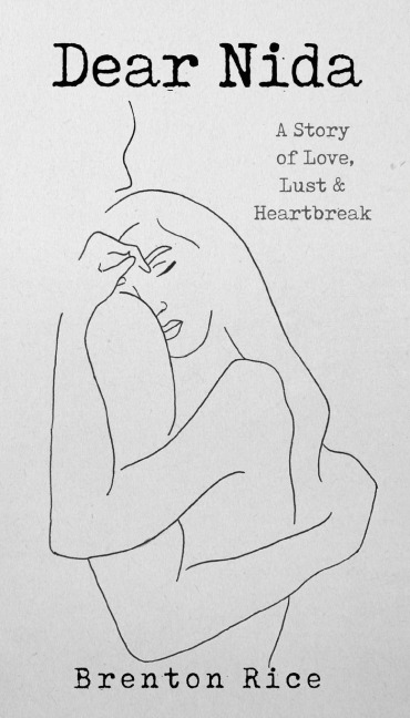 Dear Nida: A Story of Love, Lust & Heartbreak