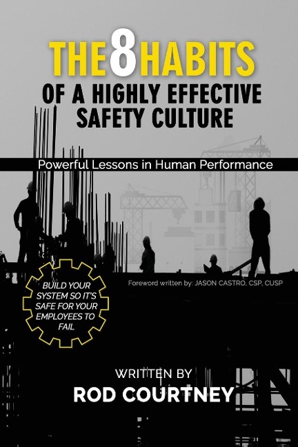 The 8 Habits of a Highly Effective Safety Culture: Powerful Lessons in Human Performance