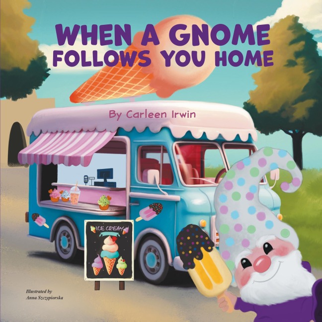 When A Gnome Follows You Home: A Gnome Finds a New Home