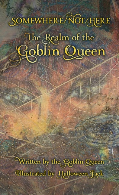 Somewhere/Not/Here: The Realm of the Goblin Queen